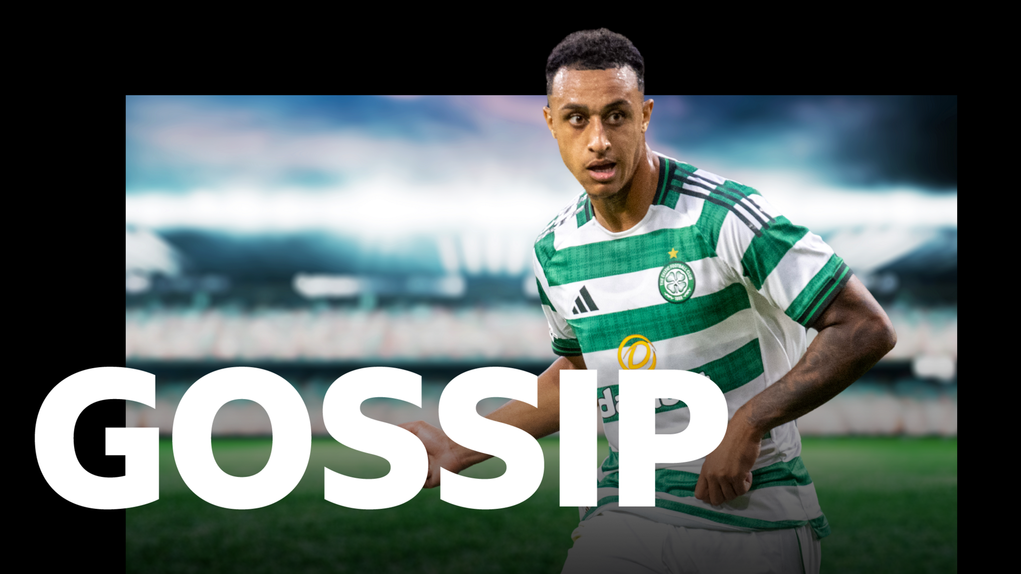 Adam Idah gossip graphic