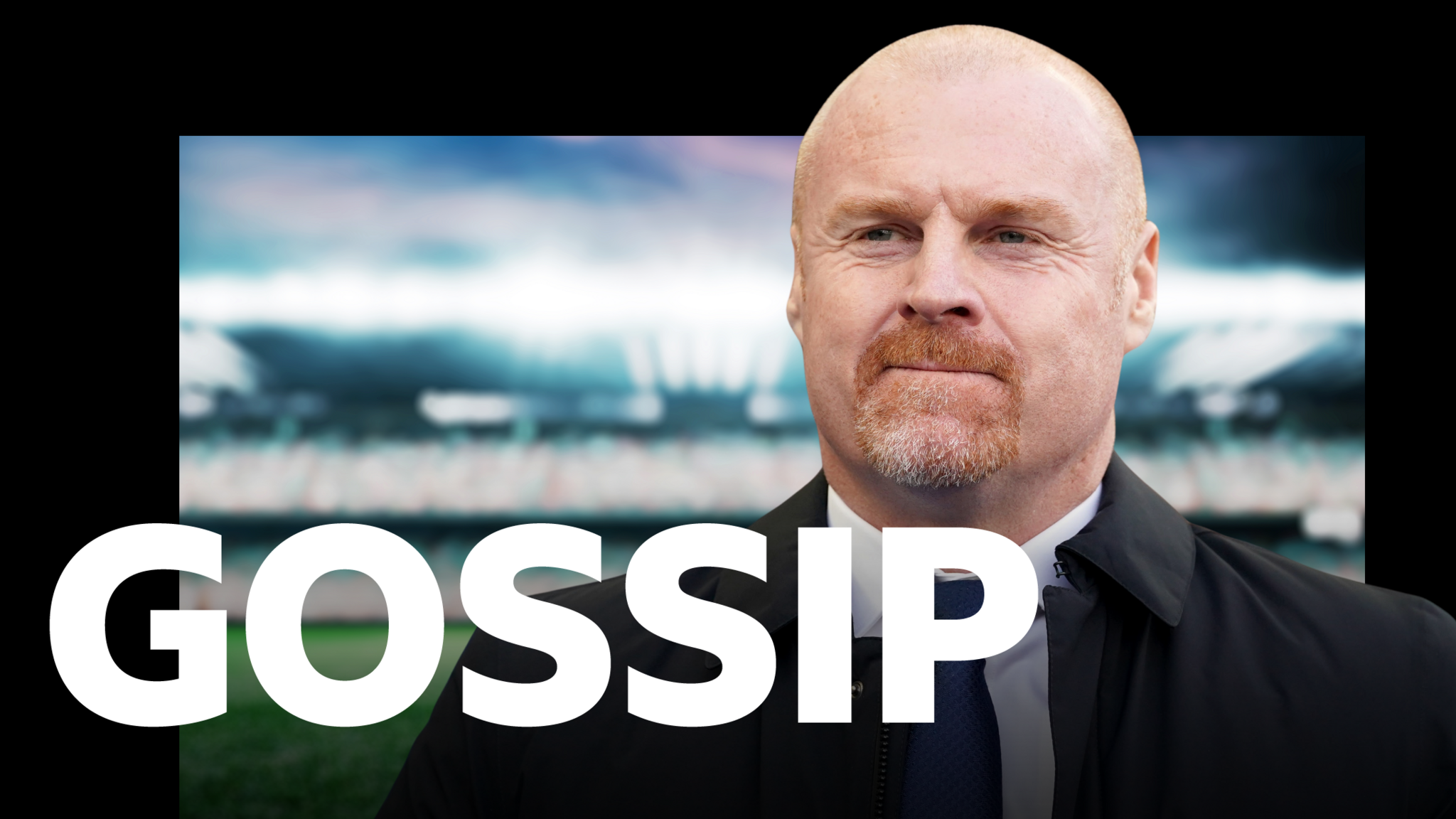 Scottish gossip - Sean Dyche