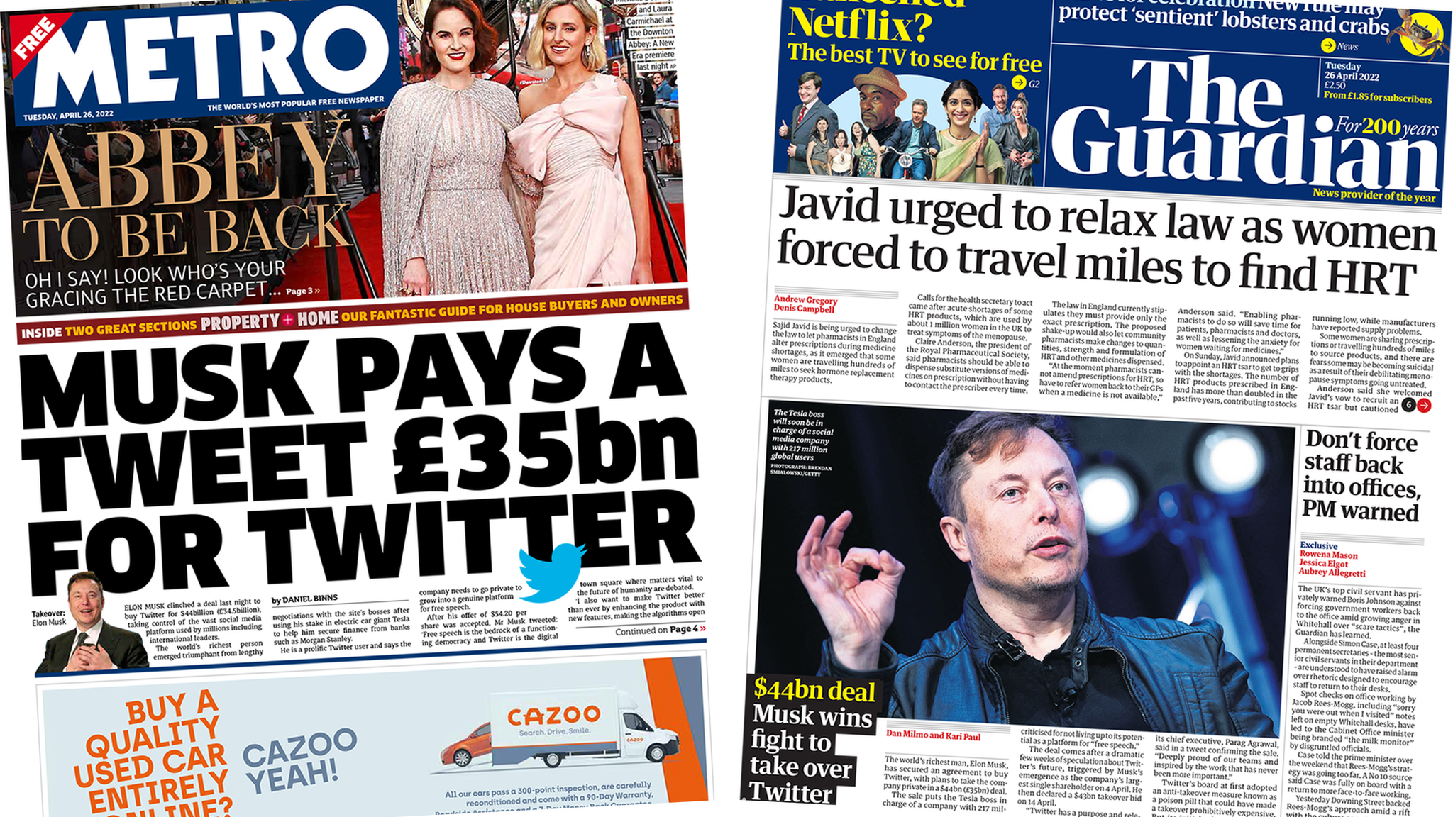 The headline in the Metro reads 'Musk pays a tweet £35bn for Twitter', while the Guardian says Health Secretary Sajid Javid is being urged to address the HRT shortage