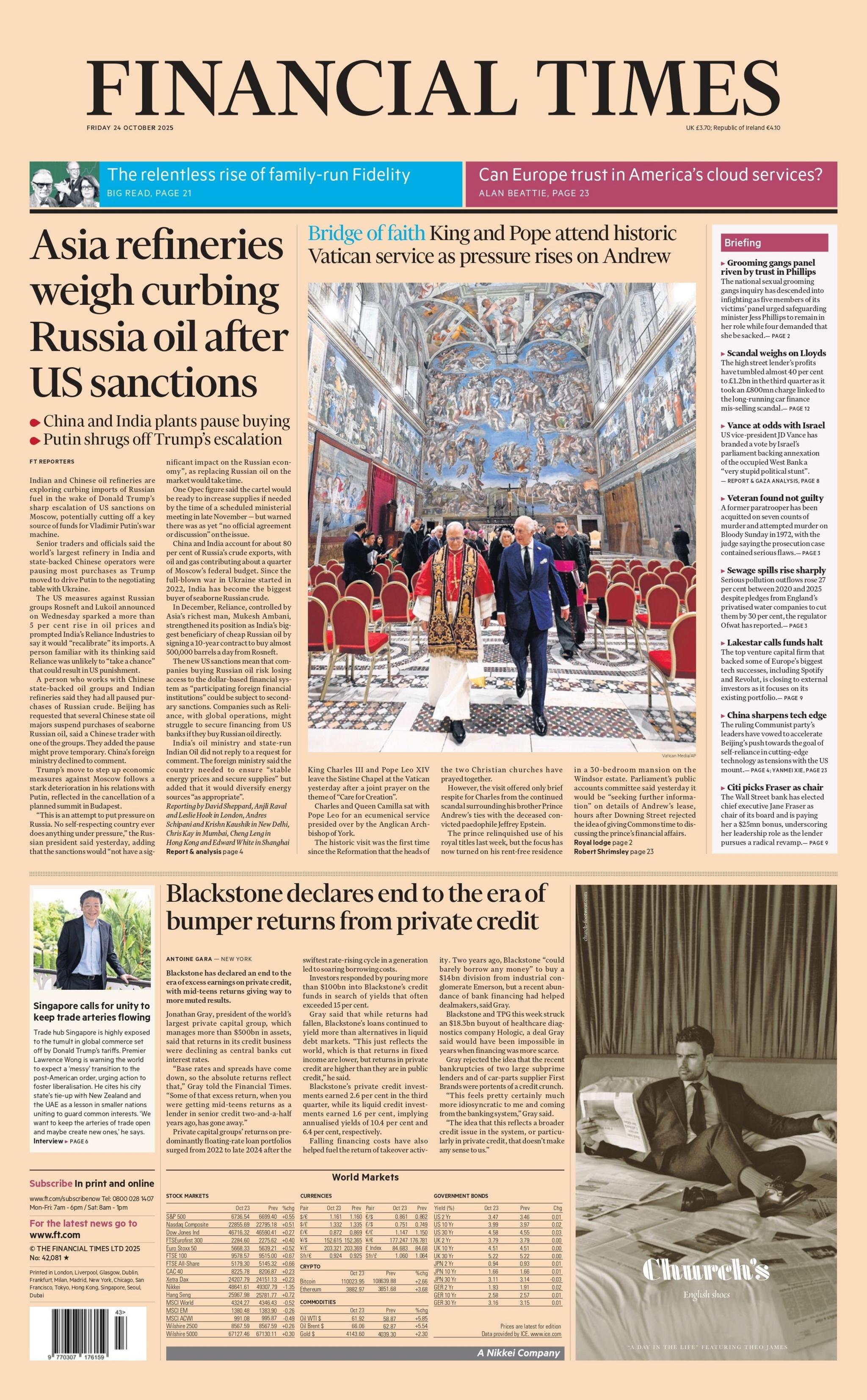 "Rafineritë aziatike po shqyrtojnë mundësinë e frenimit të naftës ruse pas sanksioneve të SHBA-së", thuhet në titullin kryesor të Financial Times. Ai shfaqet së bashku me një foto të Mbretit Charles III dhe Papa Leo XIV në Kapelën Sistine, nën titullin "ura e besimit".