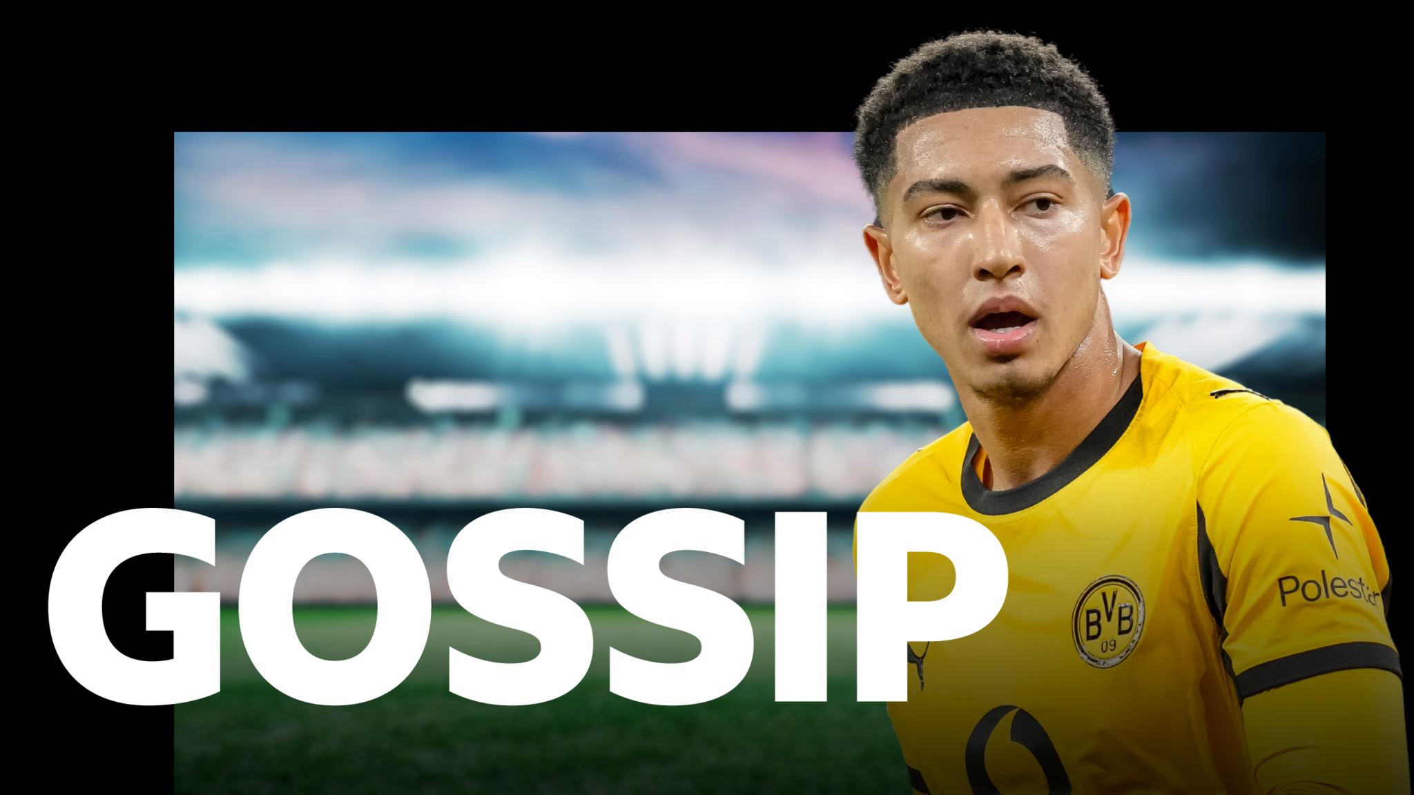Gossip graphic including a picture of Jobe Bellingham playing for Dortmund