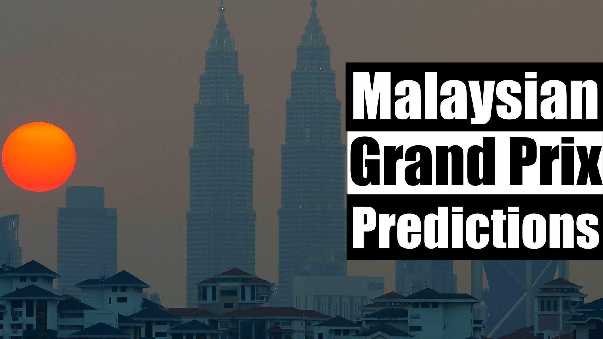 Malaysian GP predictions