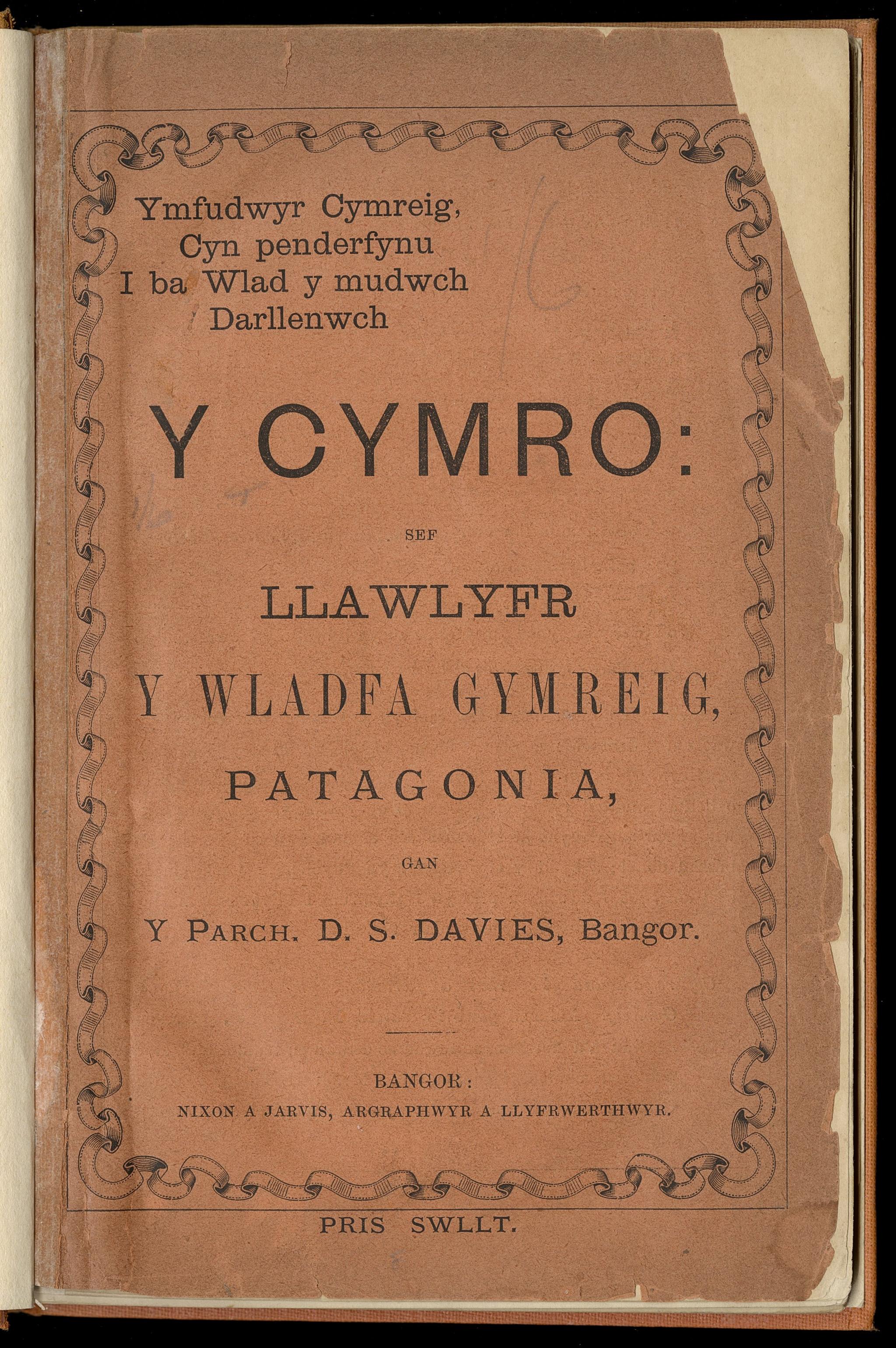 Llawlyfr ymfudo i Gymry sy'n teithio i Batagonia - "Y Cymro: sef Llawlyfr Y Wladfa Gymreig", 1881 gan Y Parch D. Stephen Davies, neu 'Davies Patagonia'.