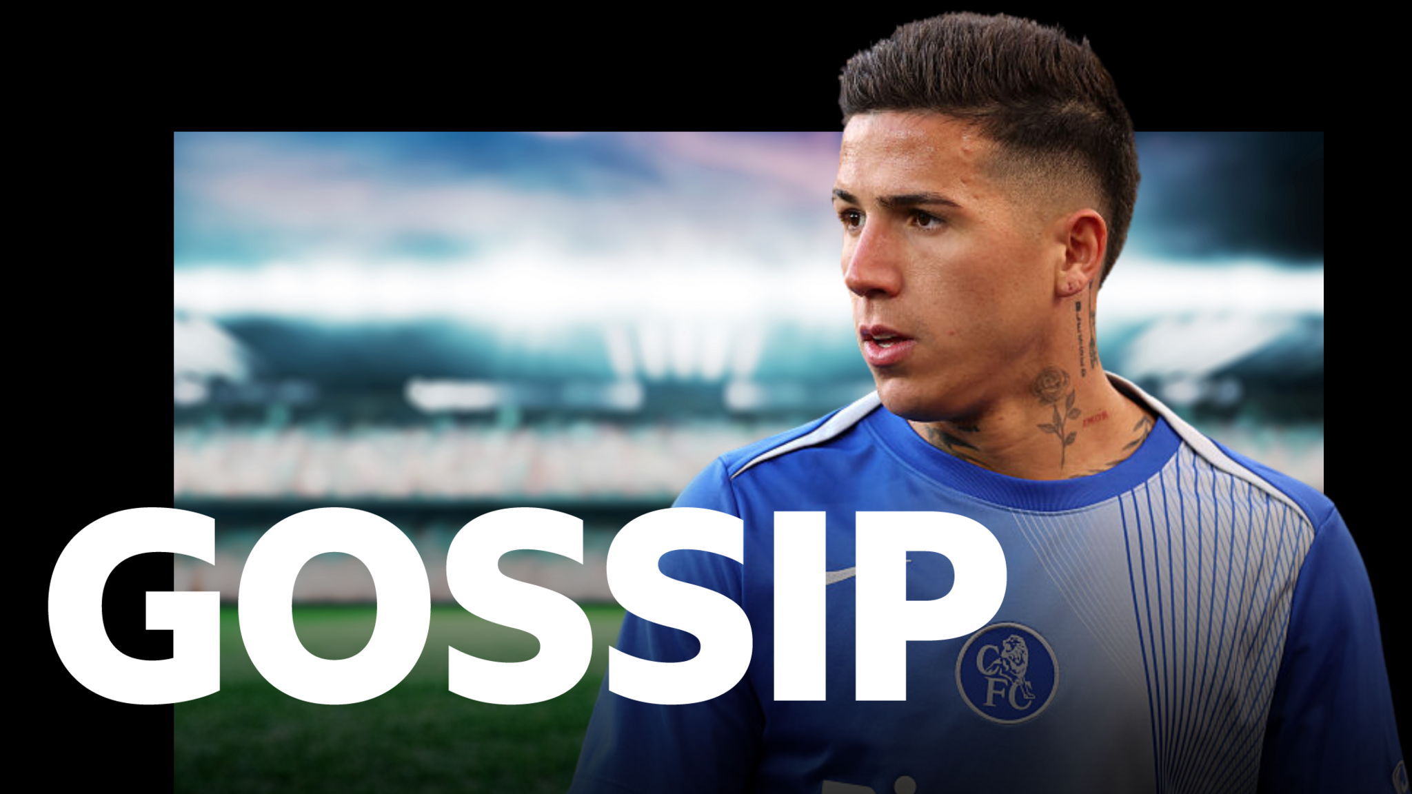 Gossip graphic - Enzo Fernandez