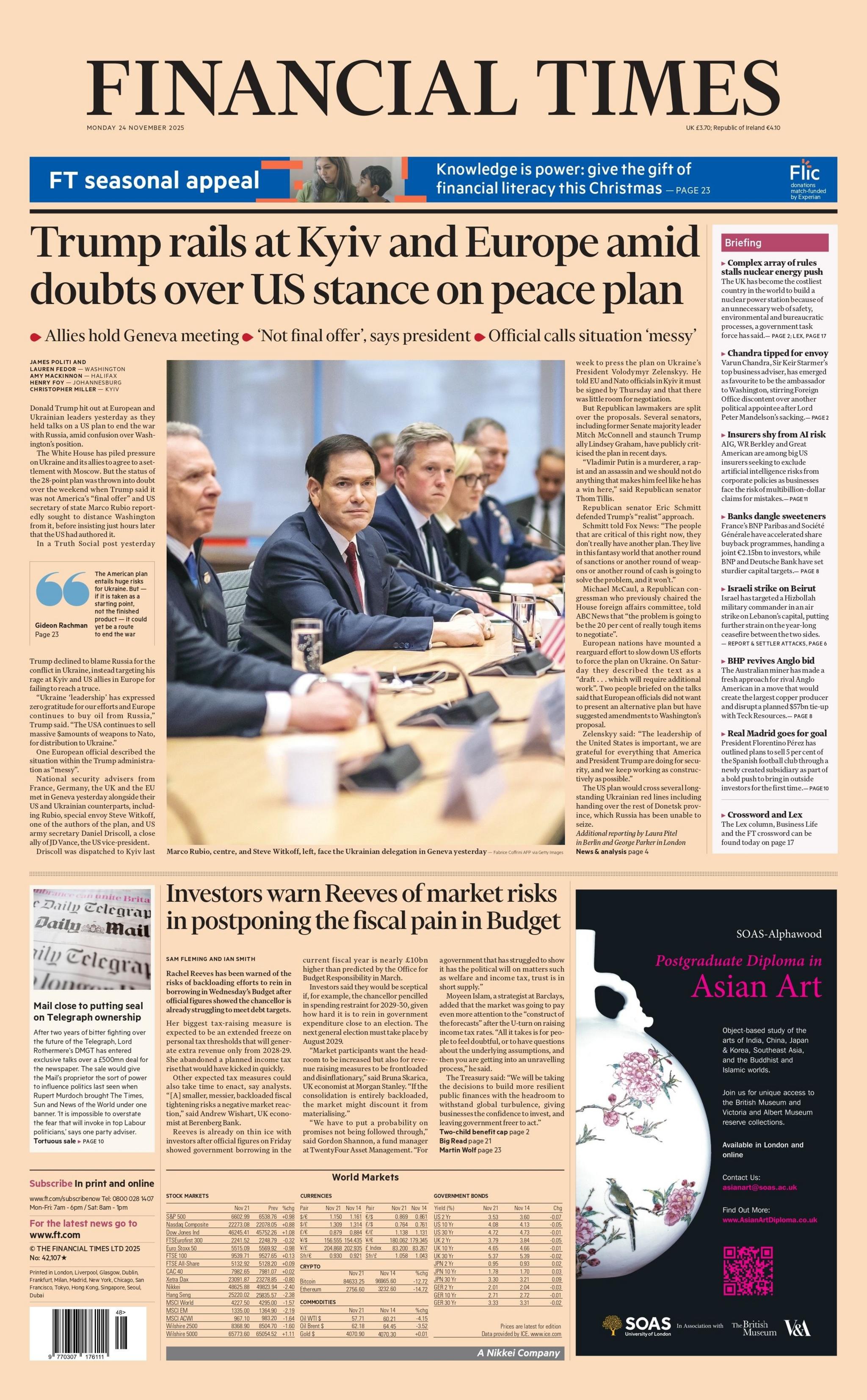 "Trump rails at Kyiv and Europe amid doubts over US stance on peace plan," reads the headline on the front page of the Financial Times.