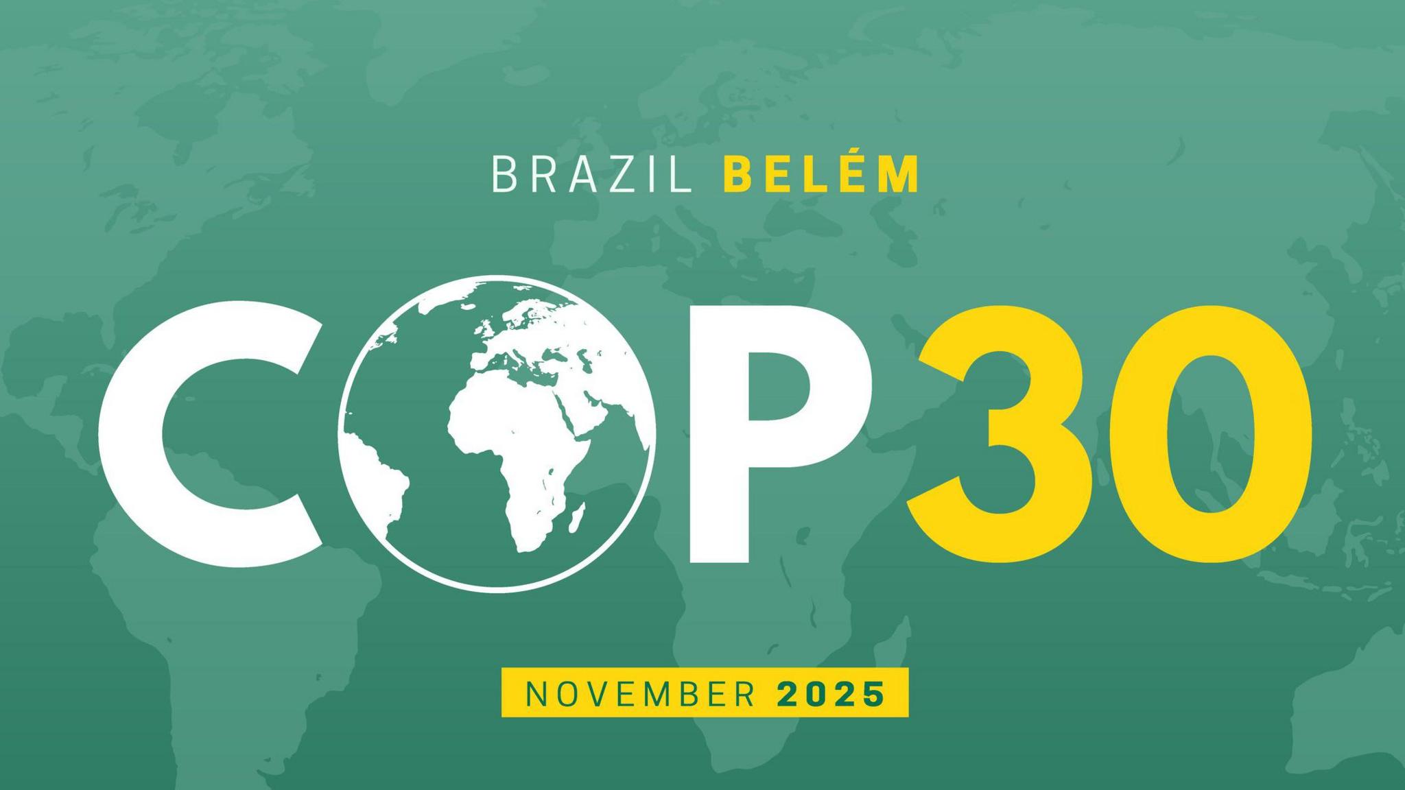Cop 30 is written in white and yellow text onto a green background which shows a map of the world.