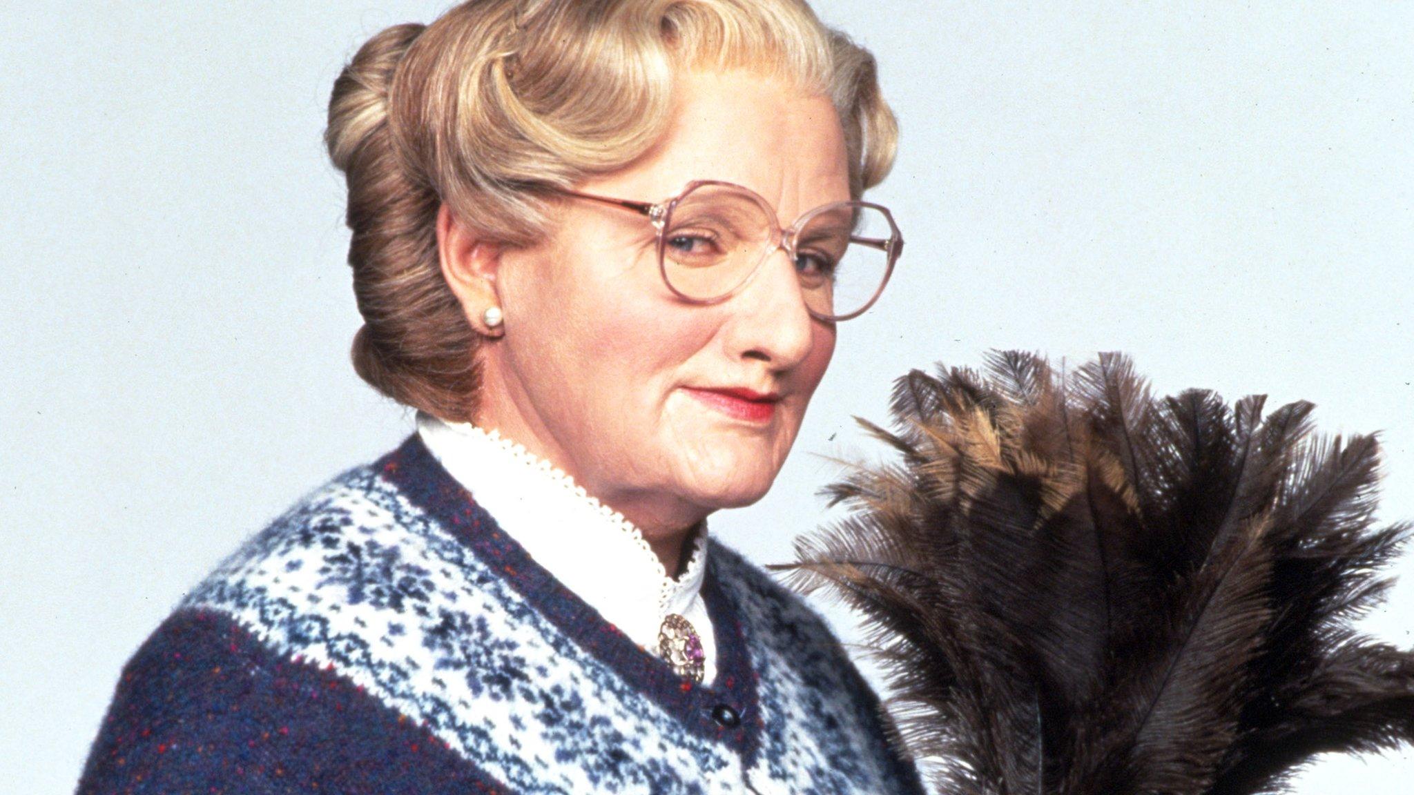 Robin Williams as Mrs Doubtfire