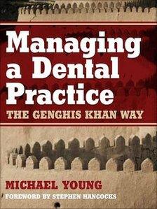 Managing a Dental Practice the Genghis Khan Way cover