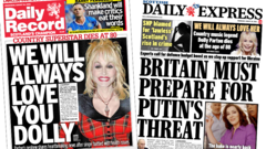 Scotland's papers: 'We will always love you Dolly' and Putin warnings