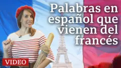 Palabras en español que vienen del francés