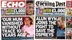 Wales' papers: Mum vanished 10 years ago and Alun Wyn joins Ospreys fight
