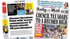 The Papers: ‘Starmer threatens Putin’ and ‘council tax soars’