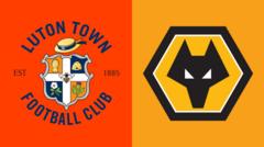 Luton Town v Wolverhampton Wanderers team news