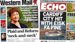 Plaid and Reform 'neck-and-neck' and Cardiff City gets £15K fine
