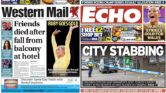 Wales' papers: Friends die after hotel balcony fall and city stabbing