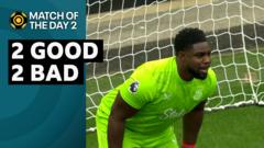 2 Good, 2 Bad – Richards in net & Mac Allister’s miss