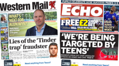 Wales' papers: Lies of 'Tinder trap' fraudster and residents 'targeted' by teens