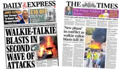 The Papers: 'Walkie-talkie blasts' and conflict's 'new phase'