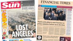 The Papers: 'Lost Angeles' and 'Musk seeks plan to oust Starmer'