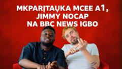 Etu mụ na Jimmy 'Nwachukwu' si zute onwe anyị ma bụrụ oke enyi – Mc A1