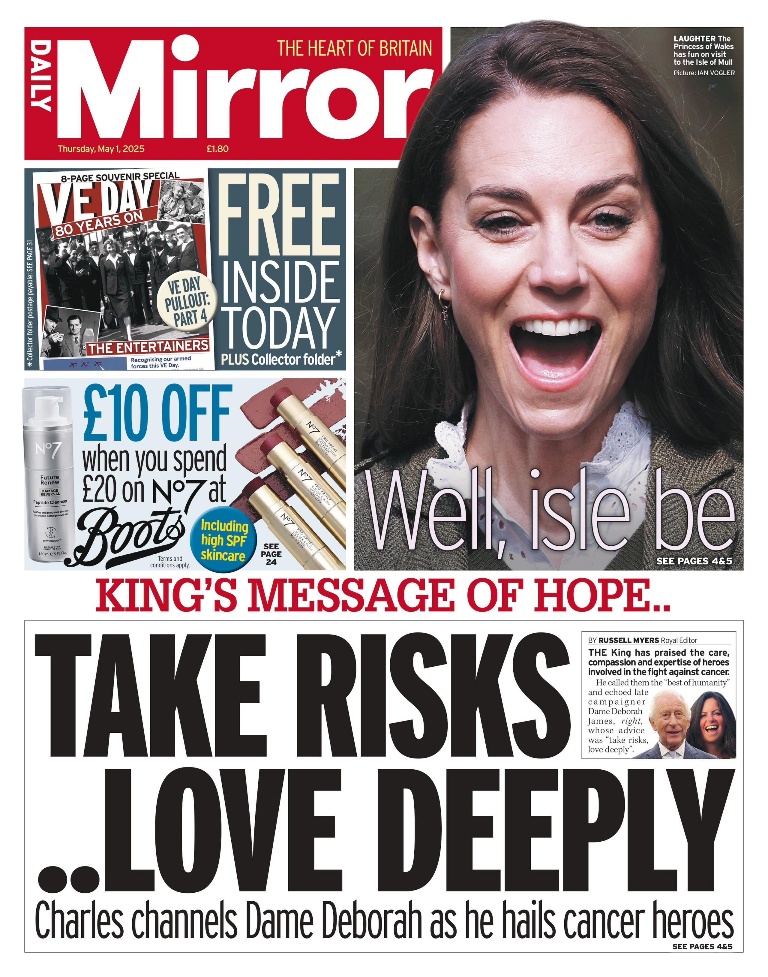 The headline on the front page of the Daily Mirror reads "Take risks... love deeply."