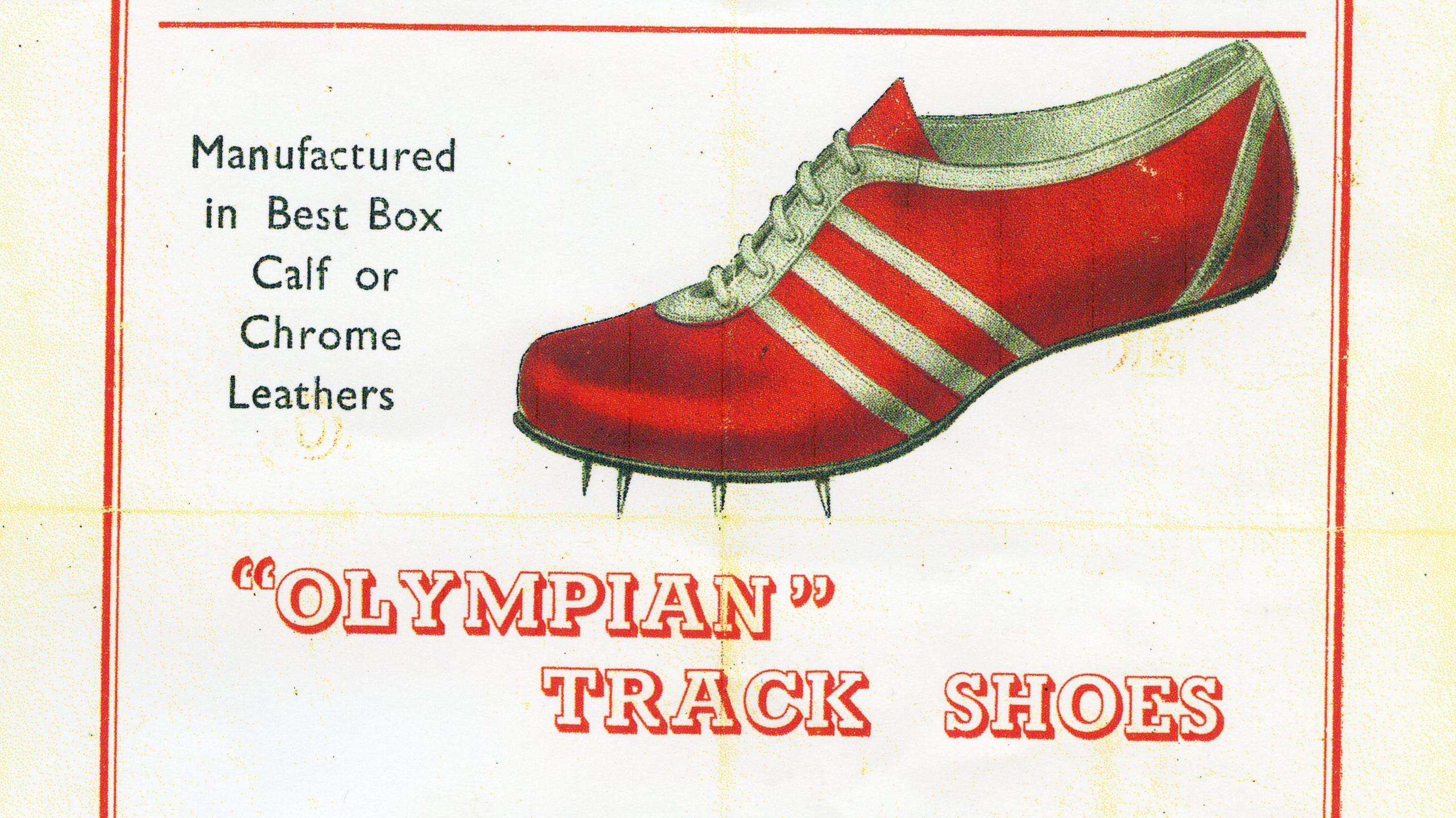 An advert by J.W. Foster and Sons features a red running shoe with three white stripes on the side and four spikes on the sole of the foot. The wording reads: "Manufactured in Best Box Calf or Chrome Leathers" and "Olympian Track Shoes". 