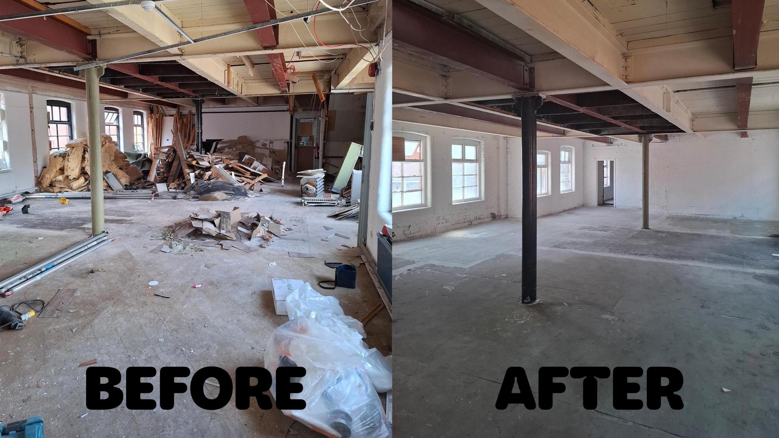 Two photos show the same room at different times. The left hand image, shows a bare room covered in building rubble. It has the word 'before' written over it. the right hand image shows the same room cleared of rubble and waste. It has the word 'after' written over it.