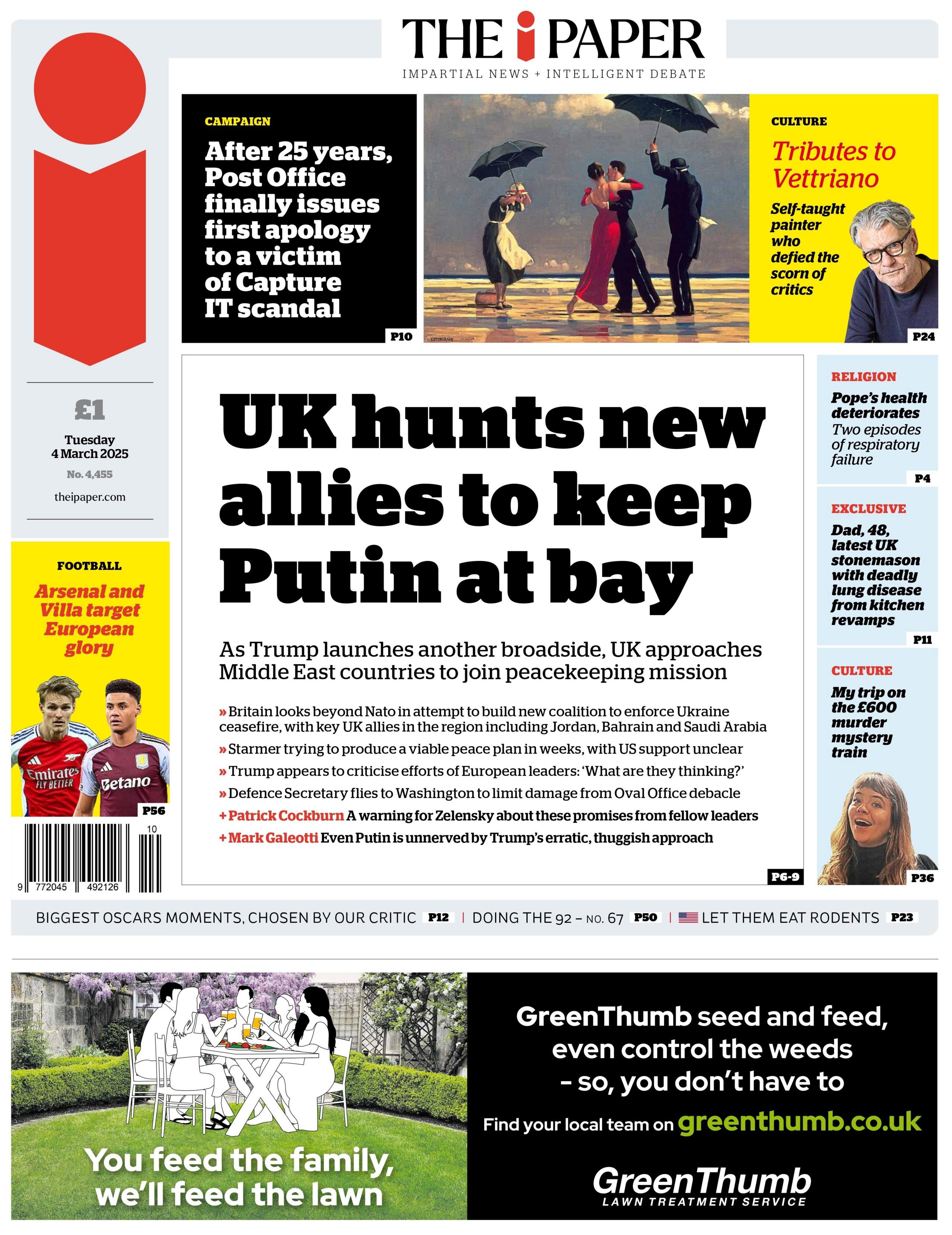 The headline on the front page of the i reads: "UK hunts new allies to keep Putin at bay."