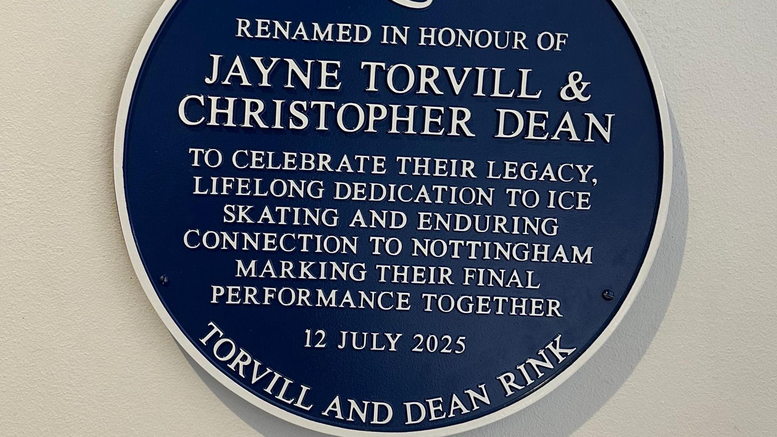 A blue plaque to mark Jayne Torvill and Christopher Dean's final performance together at the National Ice Centre, in Nottingham, on Saturday was revealed on Tuesday.