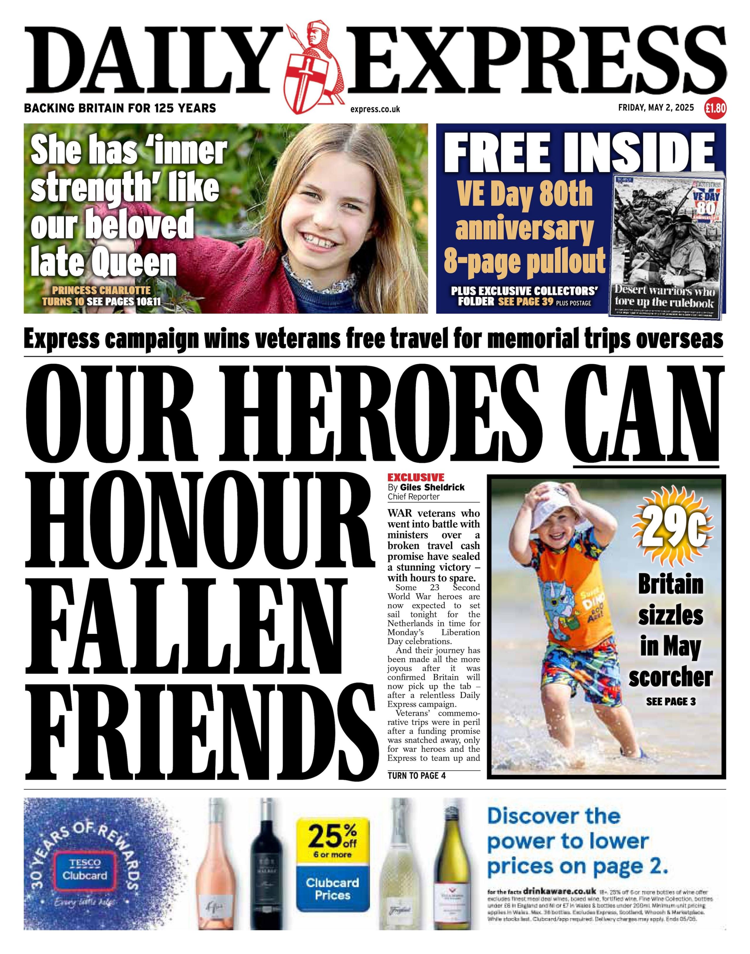 The headline on the front page of the Daily Express reads "our heroes can honour fallen friends."