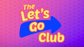 The Let's Go Club promo image