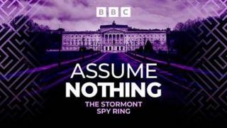 Assume Nothing - The Stormont Spy Ring