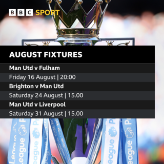 Manchester United Premier League fixtures 2024-25: Key games - BBC Sport