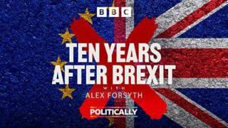 Politically: Ten Years After Brexit