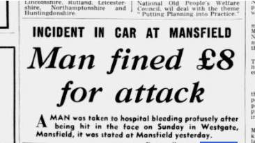 A newspaper report with the headline of Incident in car at Mansfield, Man fined eight pounds for attack. 