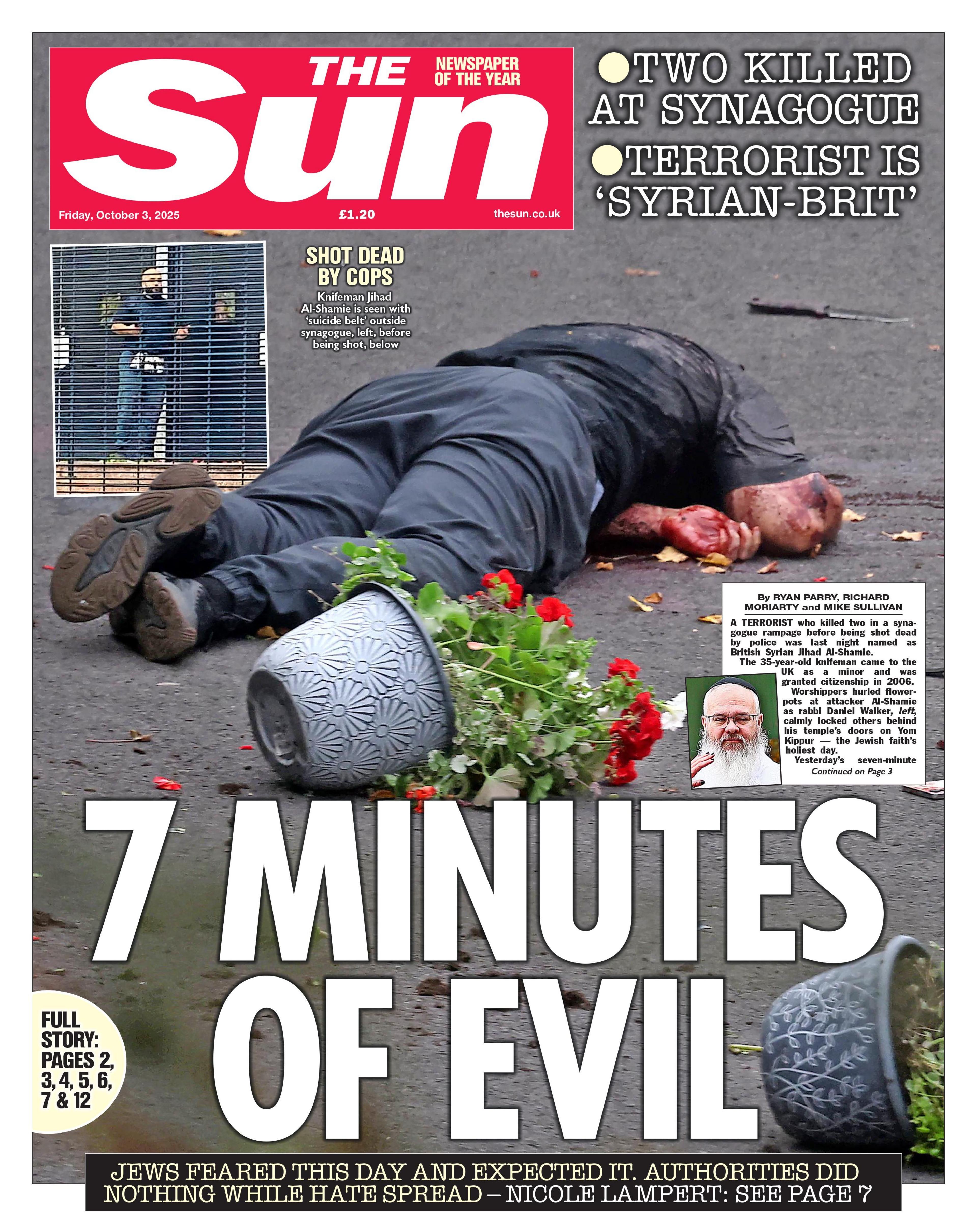 The headline on the front page of the Sun reads: "7 minutes of evil".