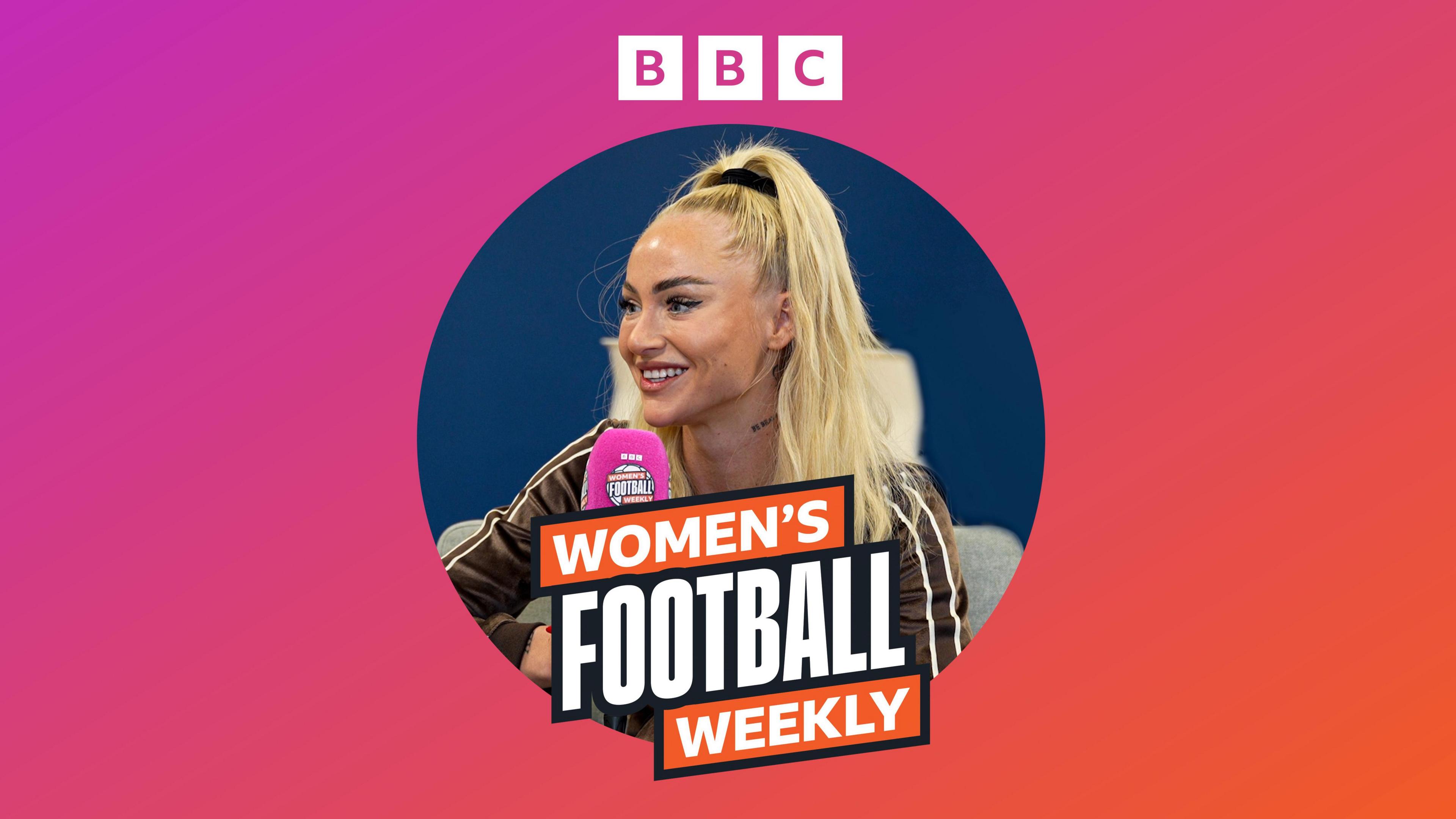 Women's Football Weekly graphic with a picture of Alisha Lehmann
