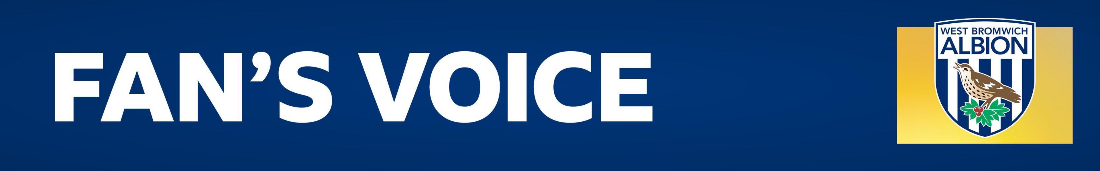 A blue banner with 'fan's voice' written in white letters and the West Bromwich Albion club badge on top of a yellow square on the right of the banner