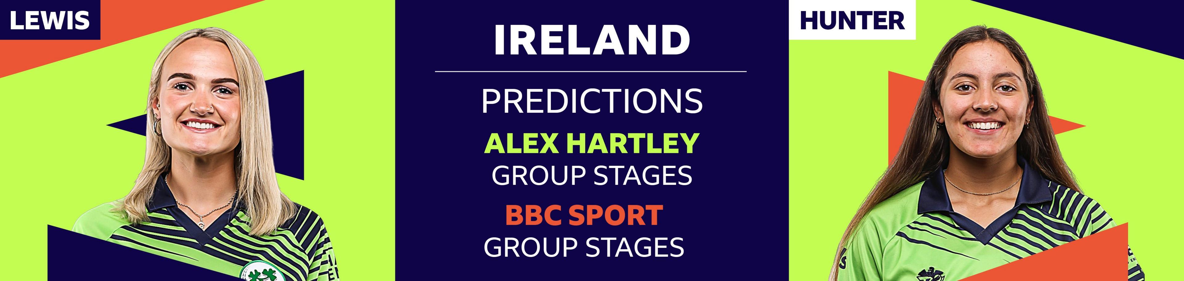 A banner image showing Alex Hartley has picked Gaby Lewis and Amy Hunter as her two Ireland players to watch at the Women's T20 World Cup 2023. Hartley has predicted Ireland will be eliminated in the group stages, as does BBC Sport cricket writer Ffion Wynne