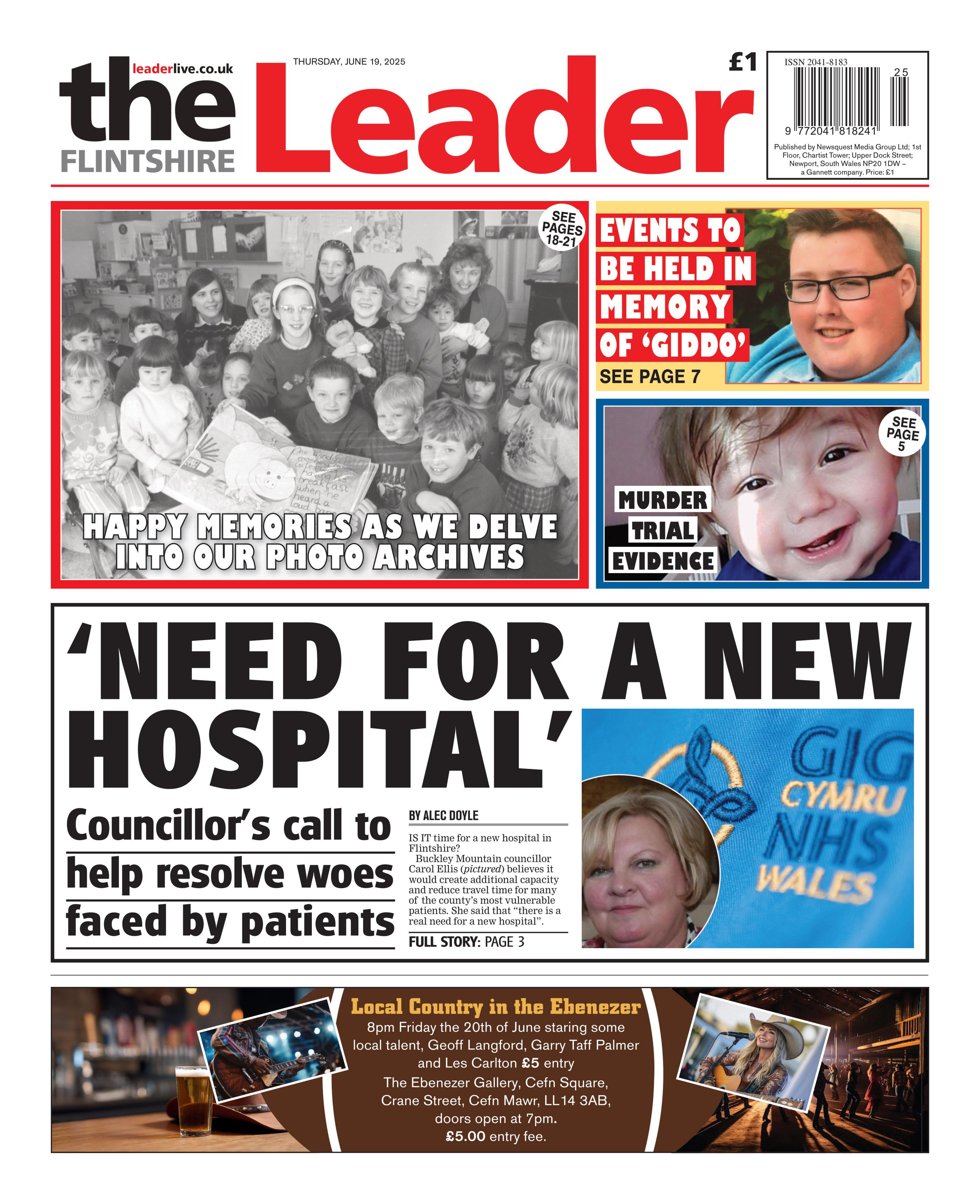 Front page of the Flintshire Leader with the main headline 'Need for a new hospital' with a composite image of blue NHS Wales Uniform with a headshot of the councillor. There is a sub headline underneath which reads 'Councillor's call to help resolve woes faced by patients'. Other headlines read 'Murder trial evidence', 'Events to be held in memory of 'giddo'', 'Happy memories as we delve into our photo archives', with a black and white image of a group of children.