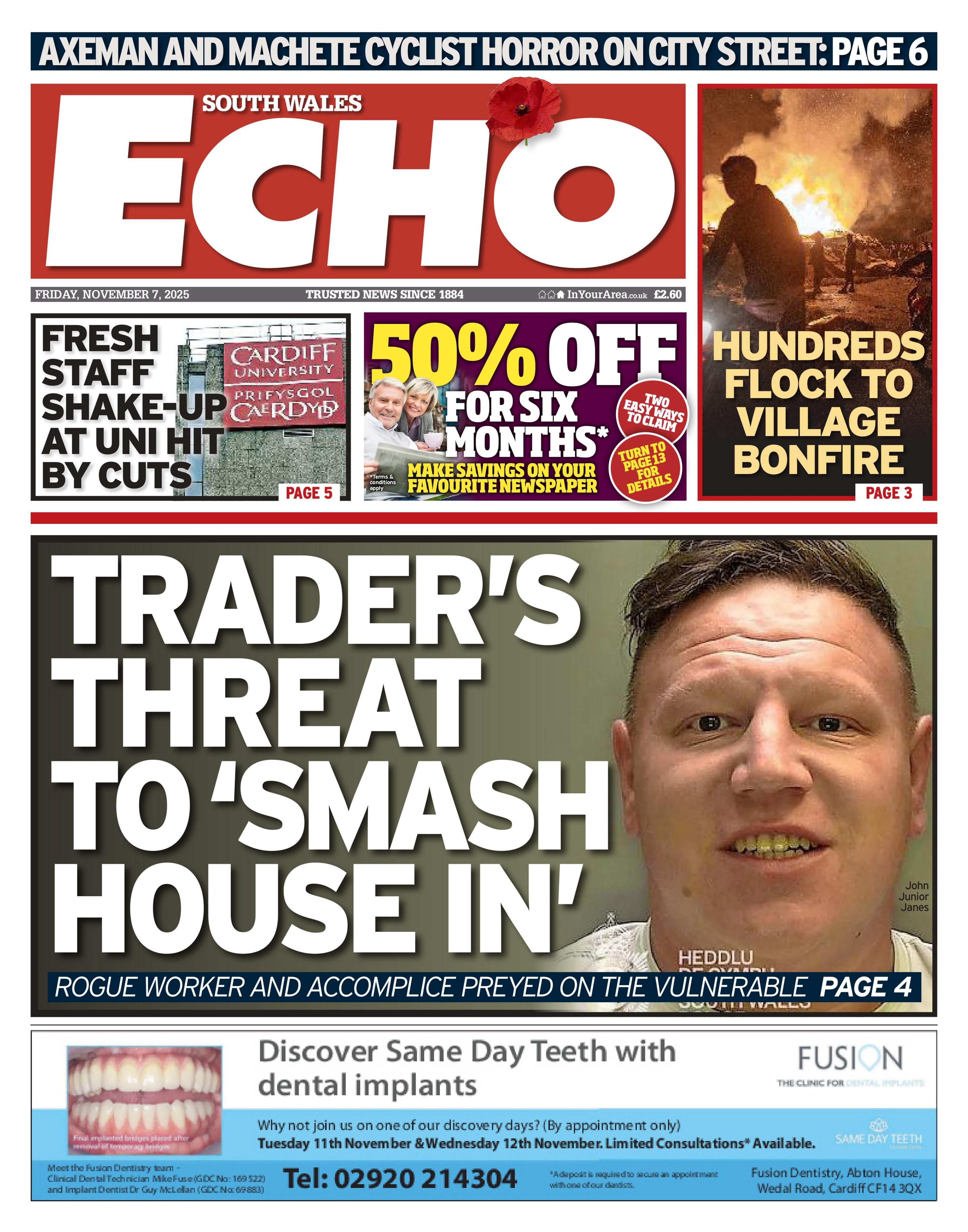 South Wales Echo front page with the headline "Trader's threat to 'smash house in' alongside a mugshot picture of a man with brown hair. Above the main headline there are two others and an advert in between, the first reads "fresh staff shake-up at uni hit by cuts" and then there is an advert for 50% off for six months, the next headline reads "hundreds flock to village bonfire", which has a picture of a nonfire.