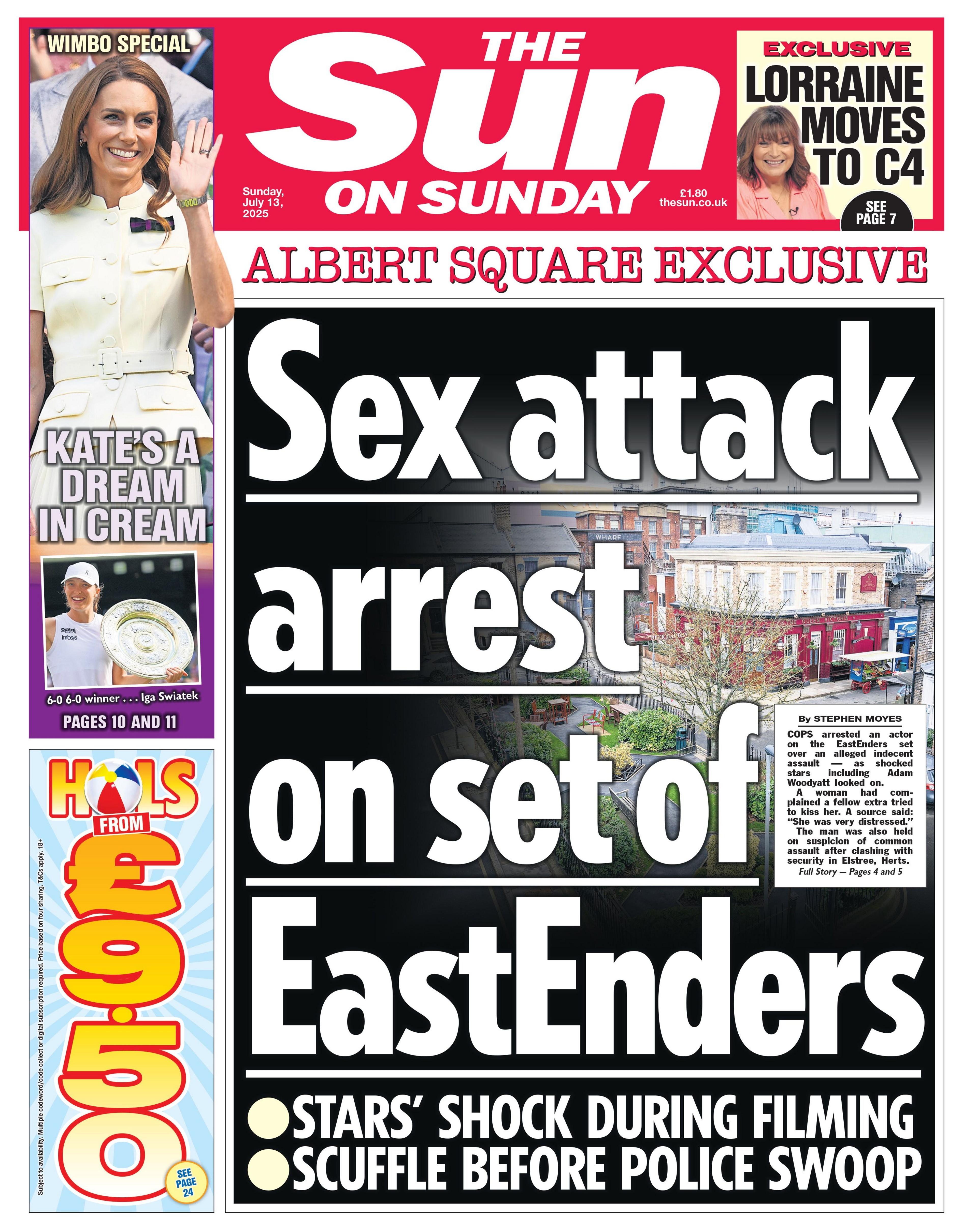 The headline on the front page of the Sun reads: "Sex attack arrest on the set of EastEnders".