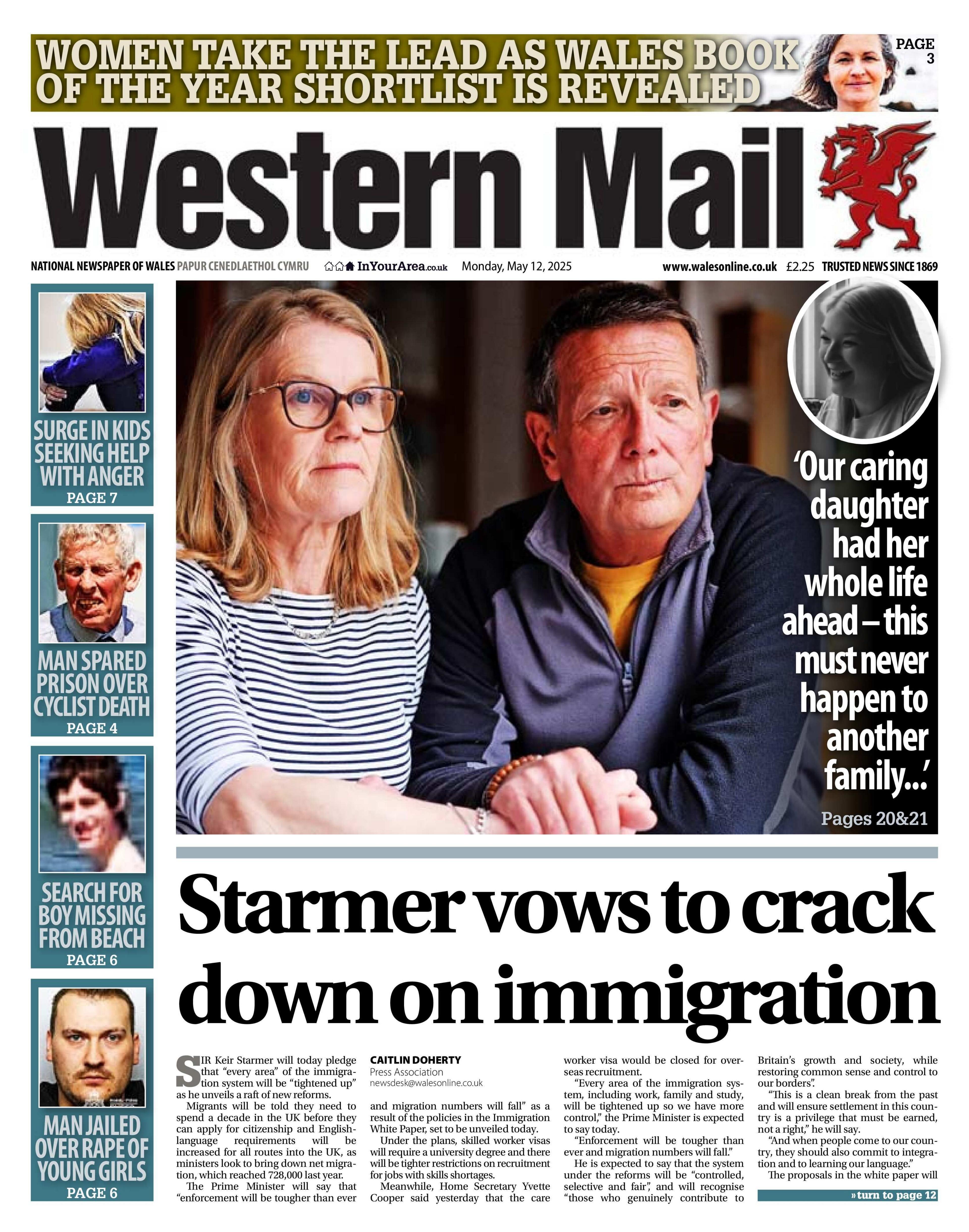 Front page of the Western Mail newspaper with the splash headline "Starmer vows to crack down on immigration. At the top of the page is a promotion for the Wales Book Awards. On the left, there are four boxes with the following headlines: "Surge in kids seeking help with anger"; "Man spared prison over cyclist death"; "Search for missing boy from beach"; and "Man jailed over rape of young girls". 