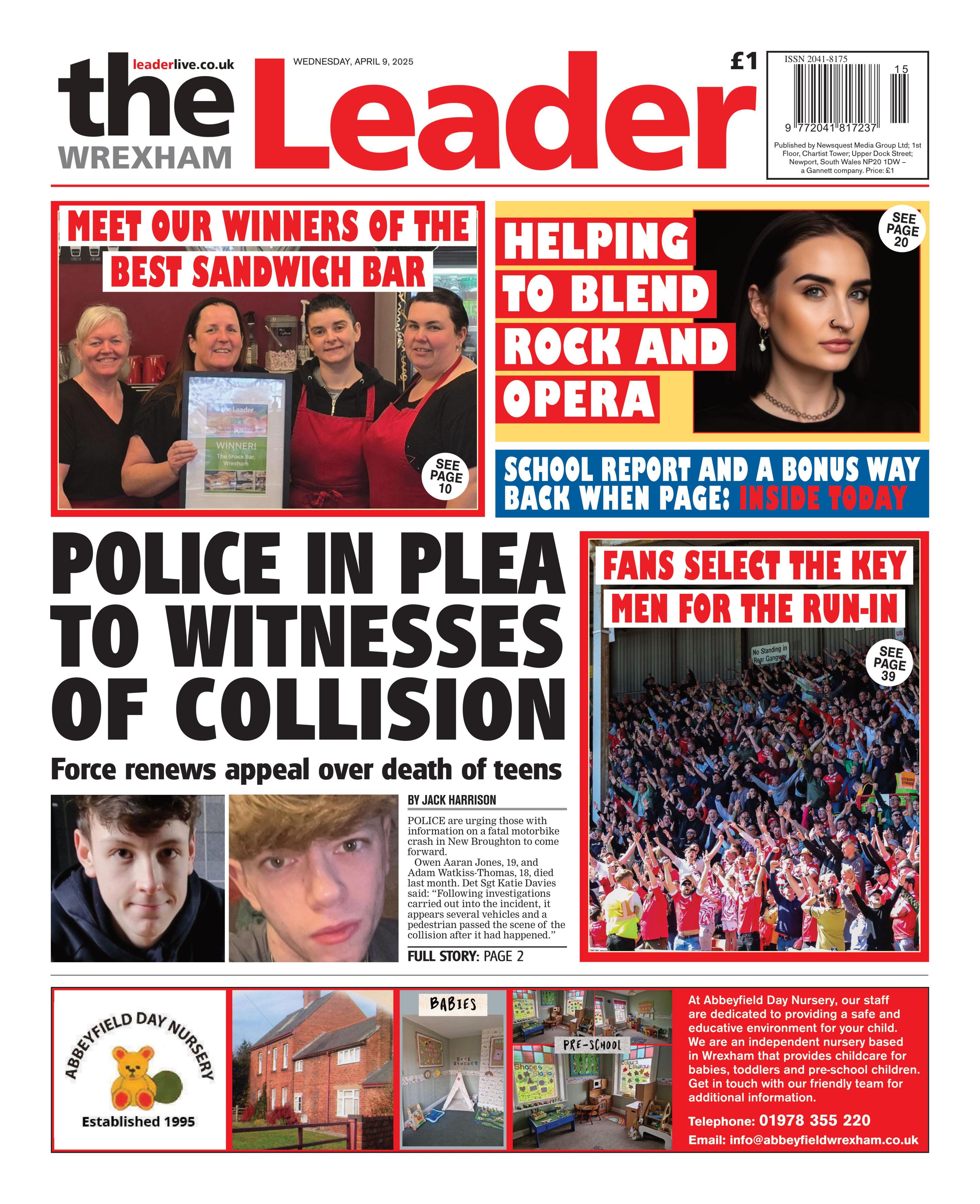 The Wrexham Leader newspaper front page shows main headline next to a photo two pictures of two boys: Police in Plea to witnesses of collision. Force renews appeal over death of teens. Other headlines include, Fans pick key men for run-in, Meet our winners of the best sandwich bar and helping to blend rock and opera. 