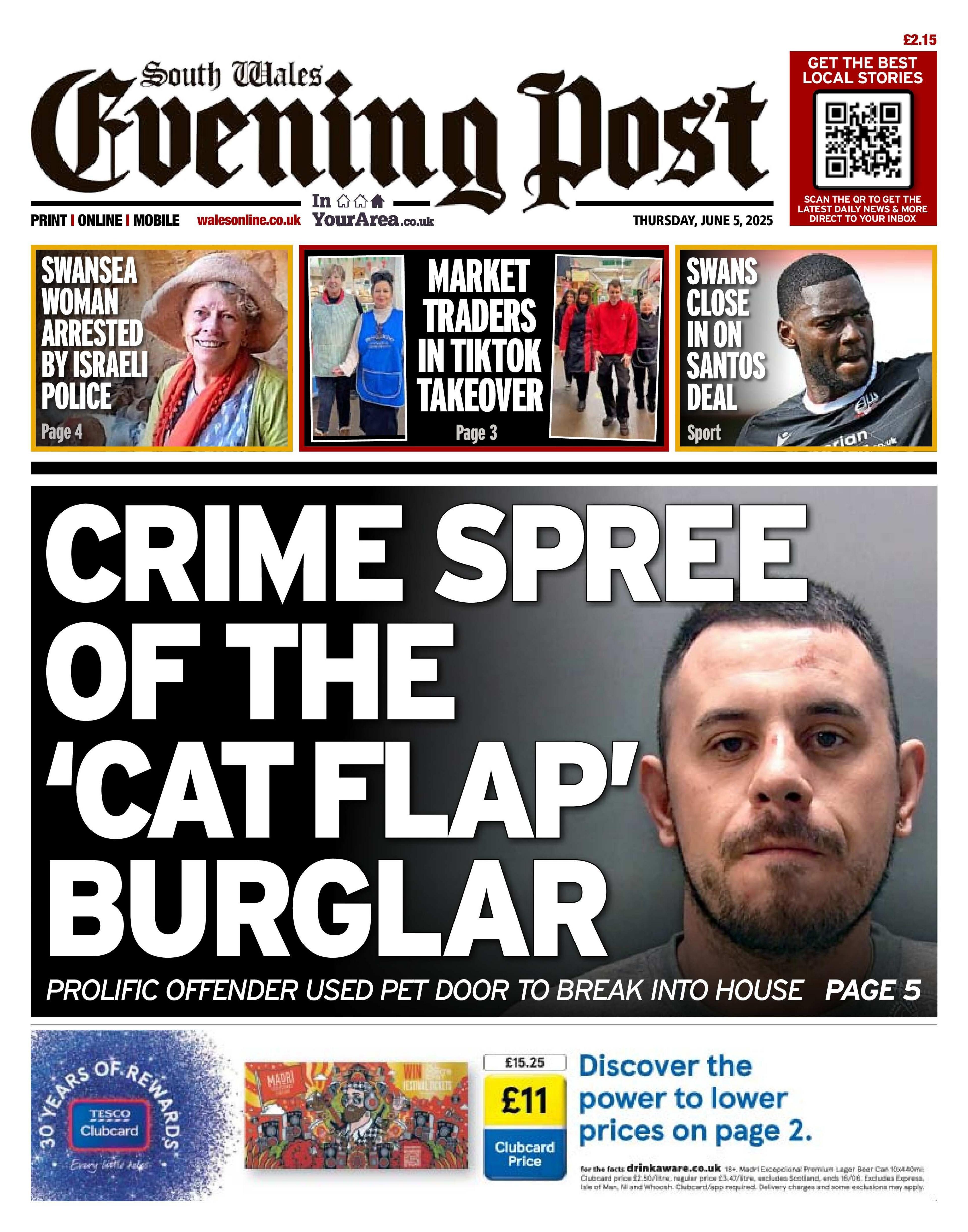 South Wales Evening Post newspaper front page shows main headline next to a photo of a man: Crime Spree of the 'Cat flap' burglar, prolific offender used pet door to break into house. Other headlines on the front page are: Swansea woman arrested by Isreali police, Market traders in TikTok takeover, Swans close in on Santos deal