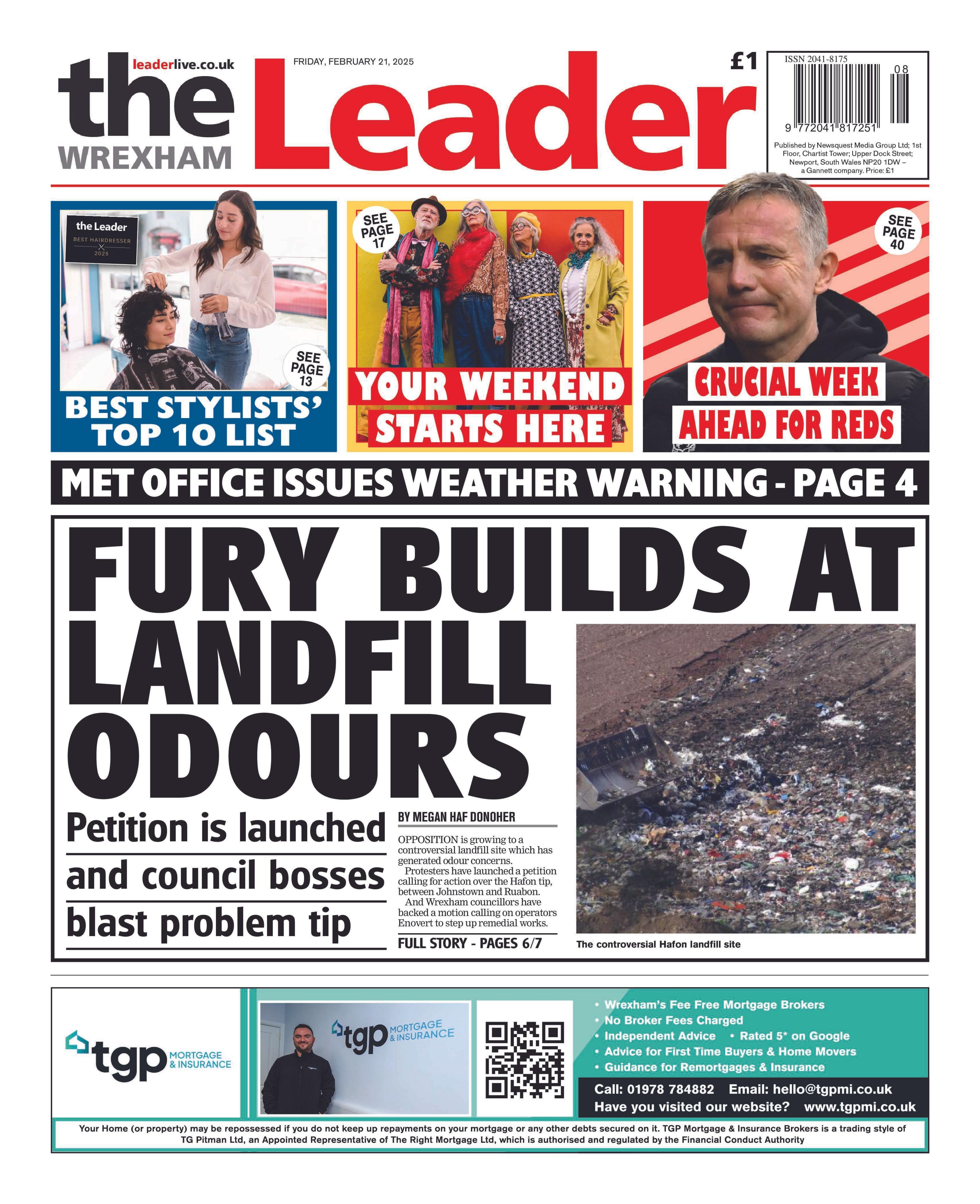 The front page of the Wrexham Leader shows the main headline next to a picture of a landfill site. It reads: Fury builds at landfill odours
Other headlines on the front page are: Met Office issues weather warning. Crucial week ahead for reds. Best stylists' top 10 list. 