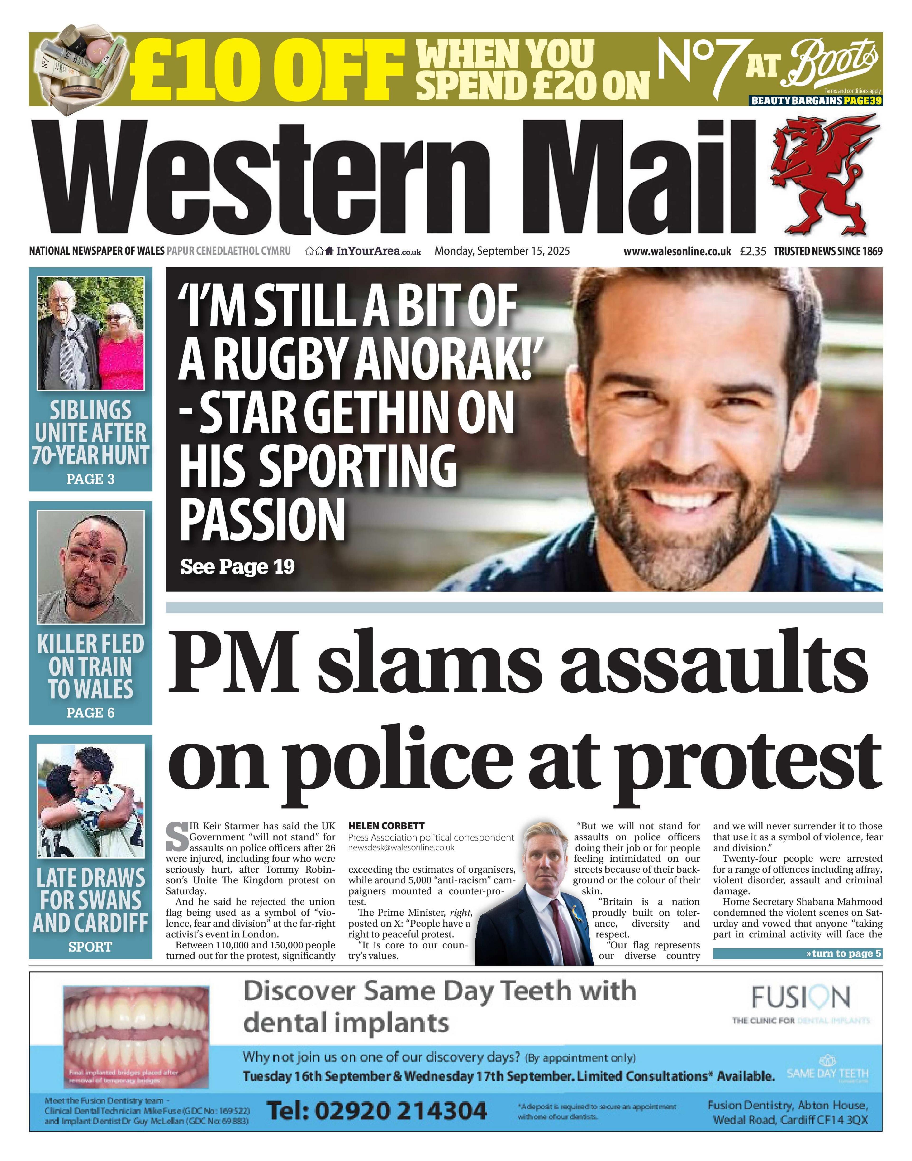 Front page of Western Mail shows two main headlines. The first headline reads ''I'm still a bit of a rugby Anorak!' - star Gethin on his sporting passion' and is next to a close up picture of Gethin Jones smiling whilst looking at the camera. He is wearing a blue t-shirt. The second headline reads 'PM slams assaults on police at protest' next to a picture of Keir Starmer wearing a navy suit with a burgundy tie. He has a stern look. Other headlines read: 'Siblings unite after 70-year hunt', ''Killer fled on train to Wales', 'Late draws for Swans and Cardiff'. 
