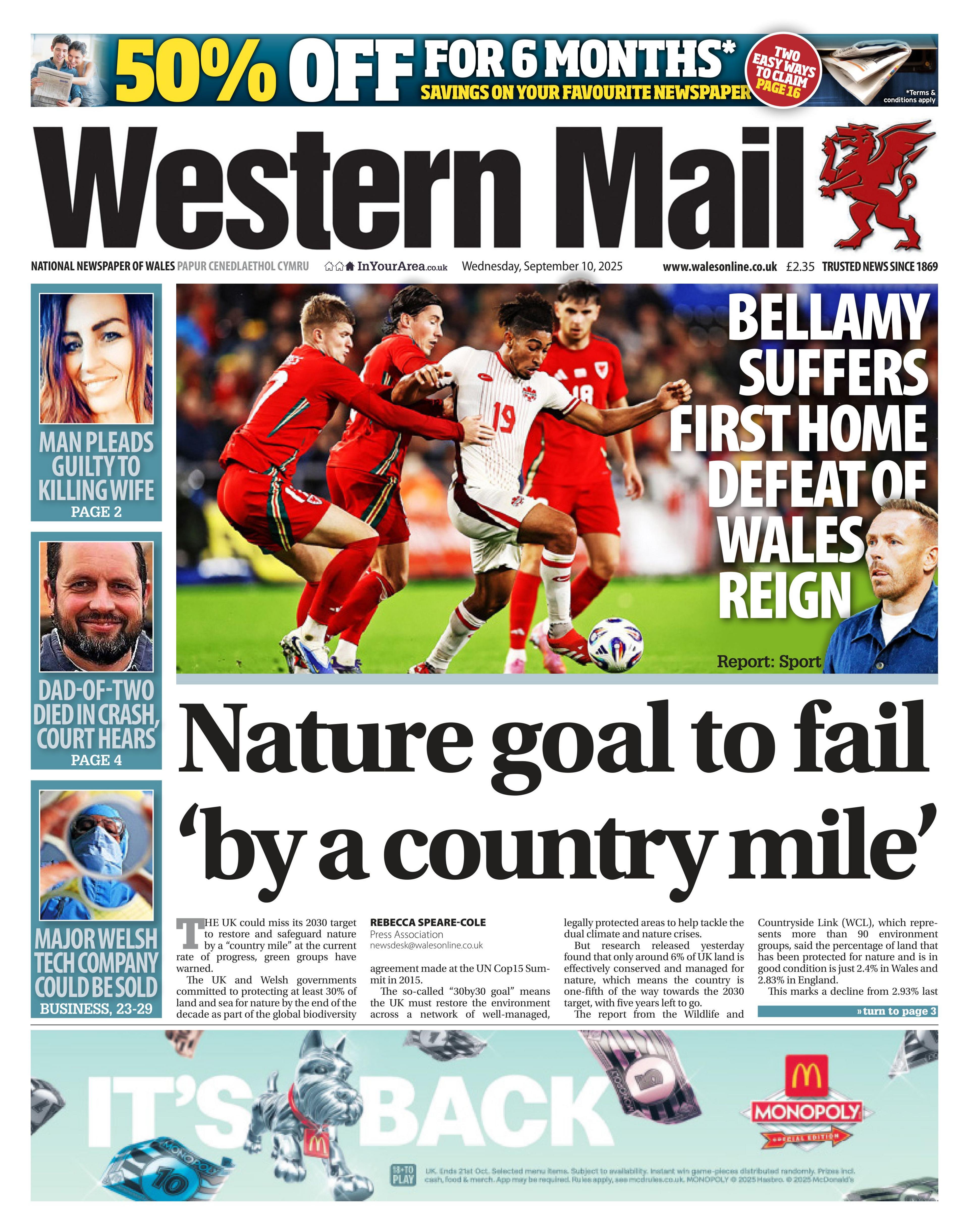 Main headline: Nature goal to fail 'by a country mile'. Other headline: Bellamy suffers first home defeat of Wales reign. Next to photo of players in action in the Wales vs Canada football match played in Swansea.