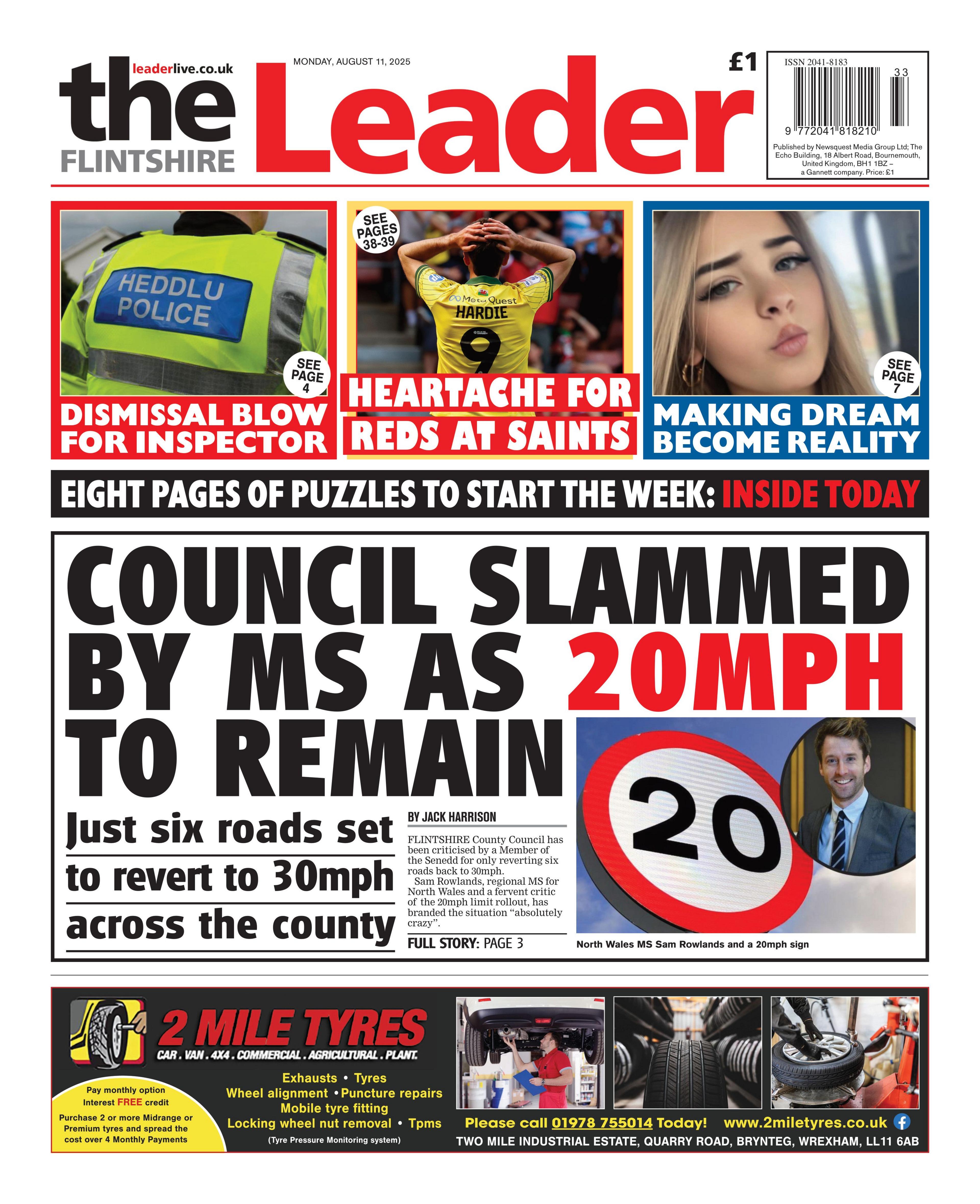 Front page of the Flintshire Leader with the main headline reading: "Council slammed by MS as 20mph to remain" next to a composite image of 20mph road sign with a circle in the top right corner showing a man smiling in a suit. Other headlines read "Dismissal blow for inspector", "Heartache for reds at Saints", "Making dream become reality". 