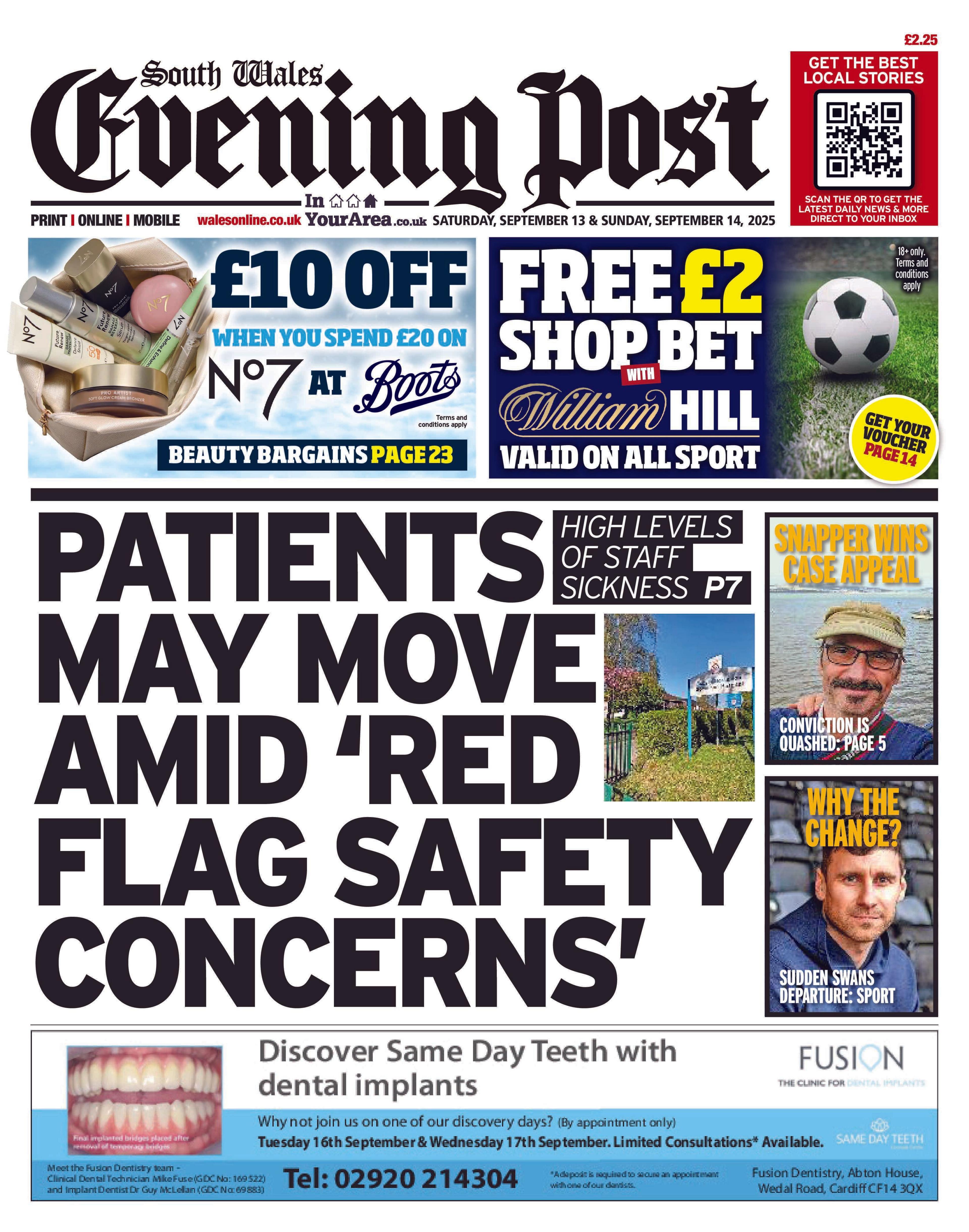 Front page of South Wales Evening Post. Main headline in bold black font reads: Patients may move amid 'red flag safety cocerns'. Other headlines read: Snapper wins case appeal. Above is an advert for £10 off No7 at Boots and a free £2 bet at William Hill.